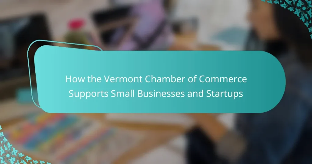How the Vermont Chamber of Commerce Supports Small Businesses and Startups