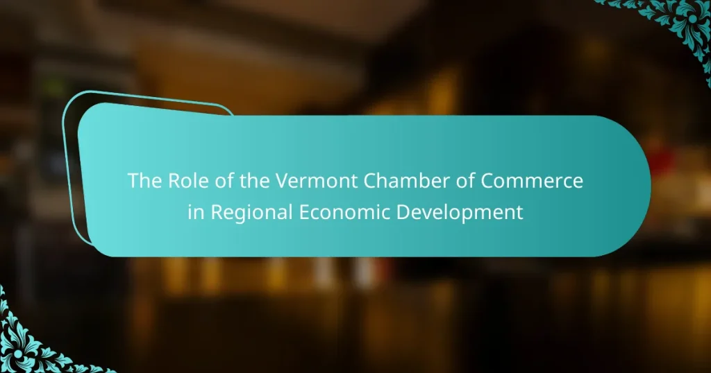 The Role of the Vermont Chamber of Commerce in Regional Economic Development