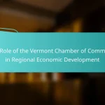 The Role of the Vermont Chamber of Commerce in Regional Economic Development