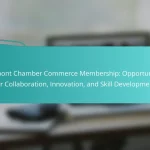 Vermont Chamber Commerce Membership: Opportunities for Collaboration, Innovation, and Skill Development