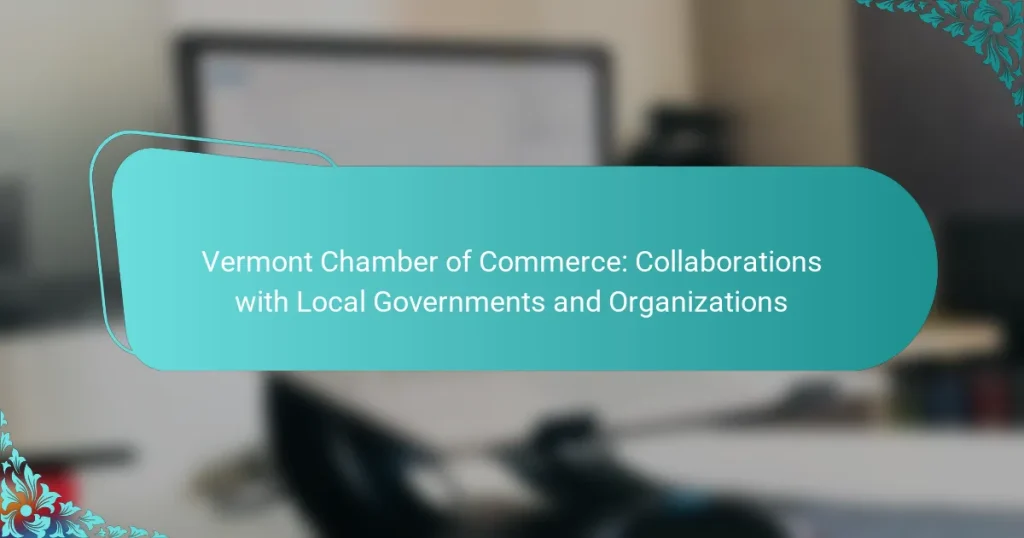 Vermont Chamber of Commerce: Collaborations with Local Governments and Organizations