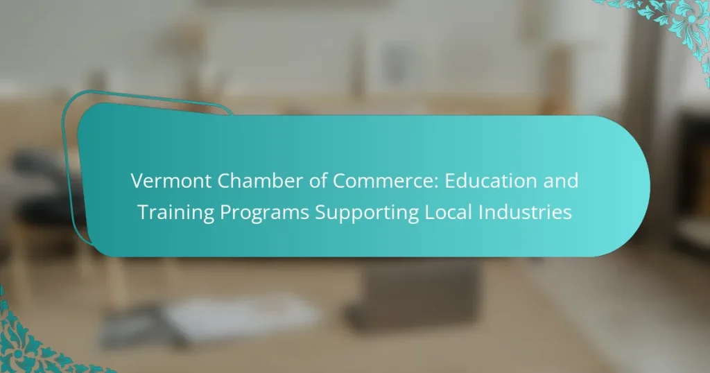Vermont Chamber of Commerce: Education and Training Programs Supporting Local Industries