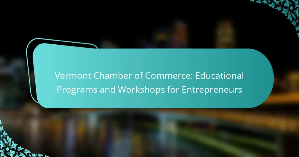 Vermont Chamber of Commerce: Educational Programs and Workshops for Entrepreneurs