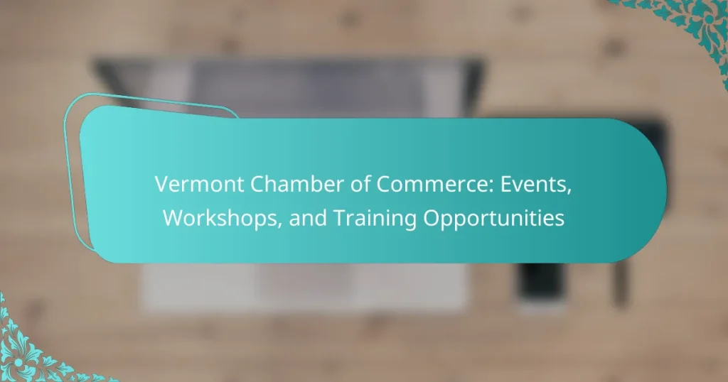 Vermont Chamber of Commerce: Events, Workshops, and Training Opportunities