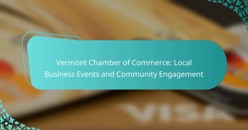 Vermont Chamber of Commerce: Local Business Events and Community Engagement