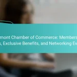 Vermont Chamber of Commerce: Membership Tiers, Exclusive Benefits, and Networking Events
