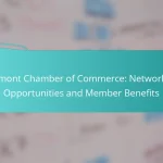 Vermont Chamber of Commerce: Networking Opportunities and Member Benefits