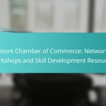 Vermont Chamber of Commerce: Networking Workshops and Skill Development Resources