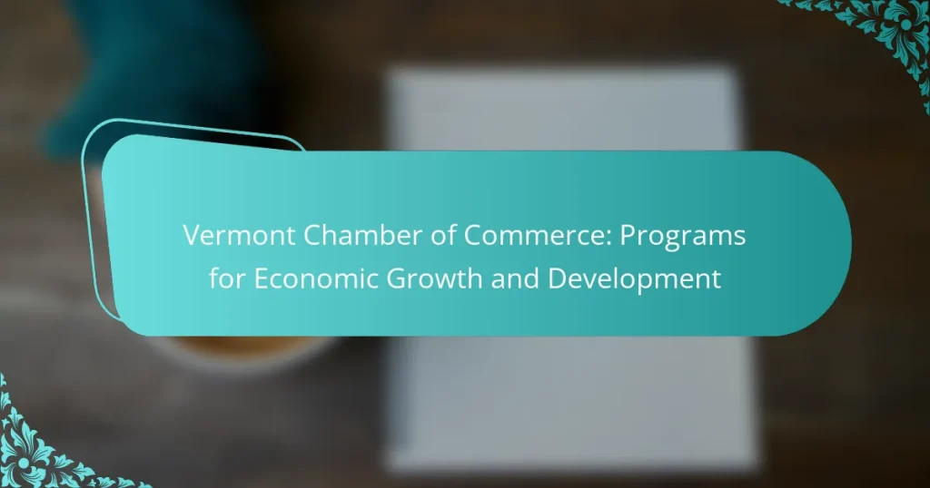 Vermont Chamber of Commerce: Programs for Economic Growth and Development