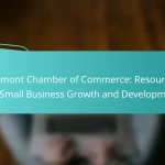 Vermont Chamber of Commerce: Resources for Small Business Growth and Development