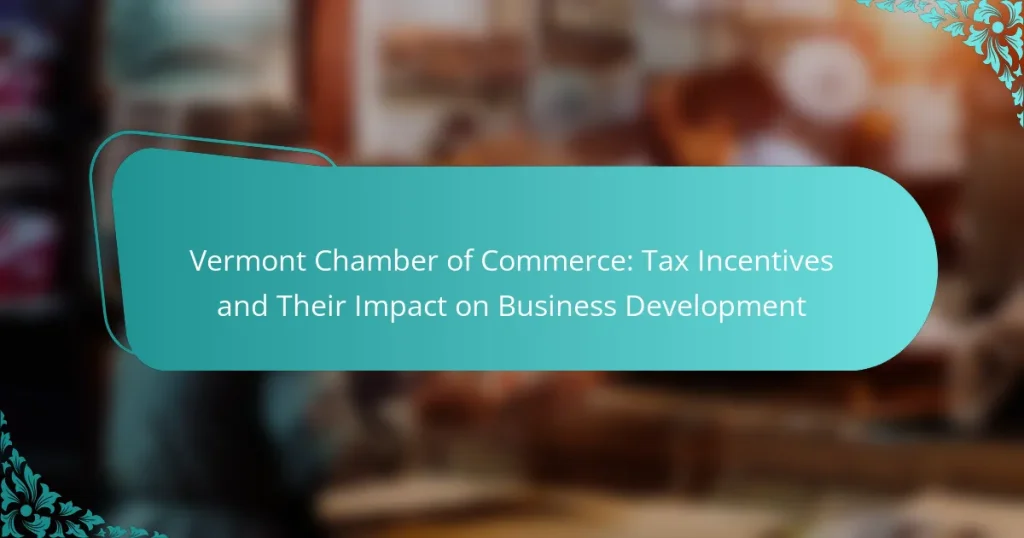Vermont Chamber of Commerce: Tax Incentives and Their Impact on Business Development