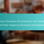 Vermont Chamber of Commerce: Tax Incentives and Their Impact on Business Development