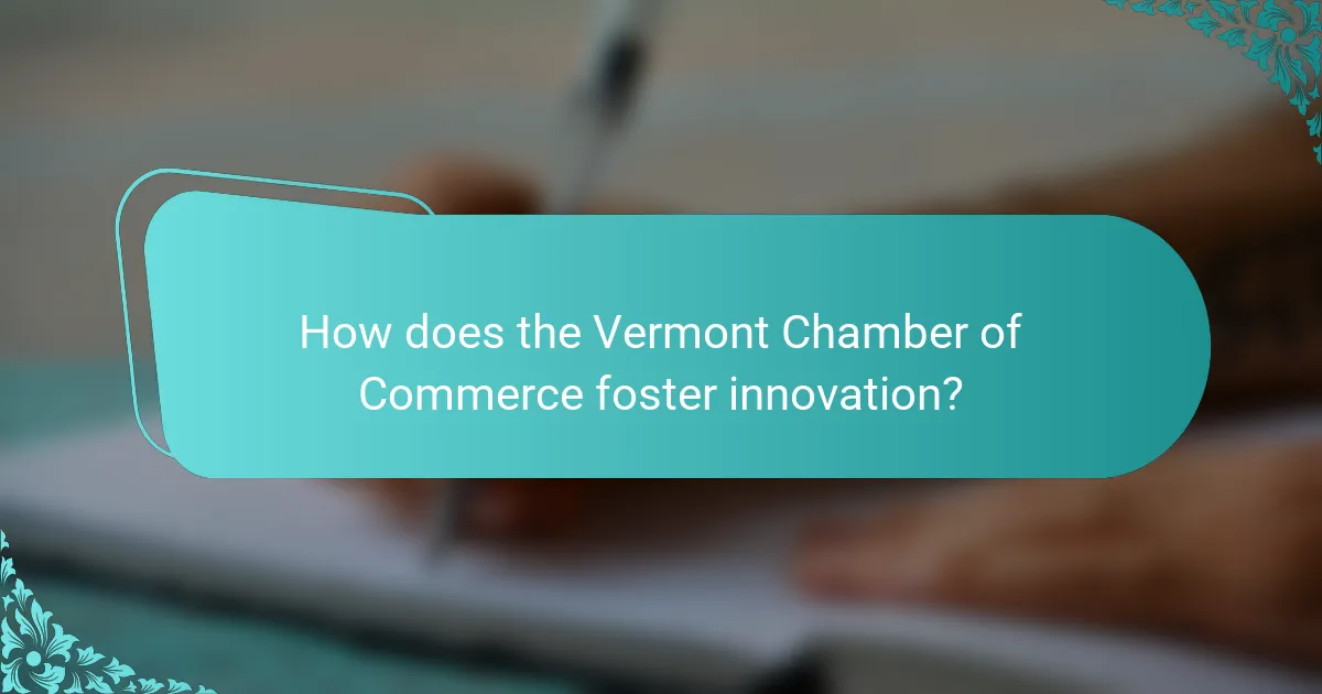 How does the Vermont Chamber of Commerce foster innovation?
