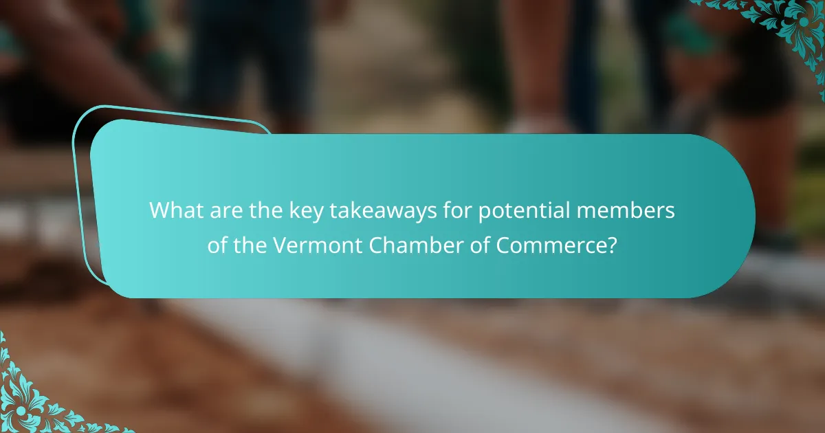 What are the key takeaways for potential members of the Vermont Chamber of Commerce?