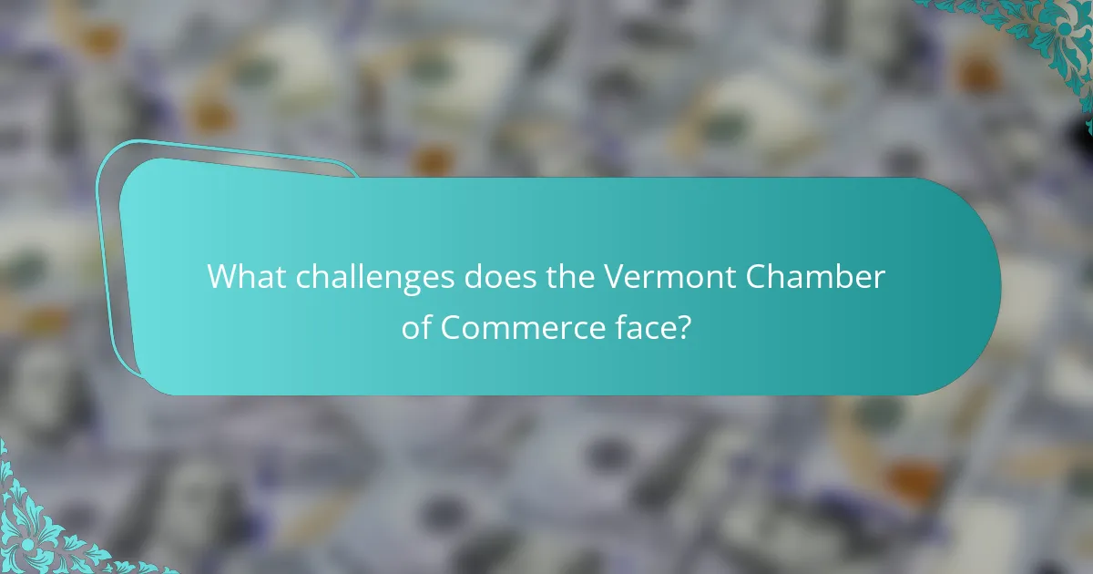 What challenges does the Vermont Chamber of Commerce face?