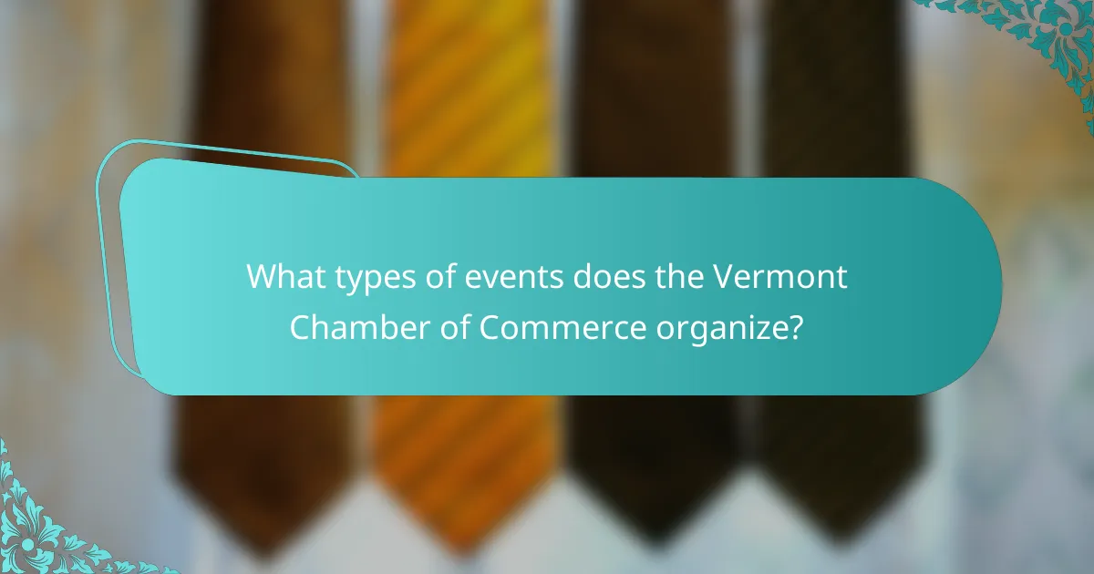 What types of events does the Vermont Chamber of Commerce organize?